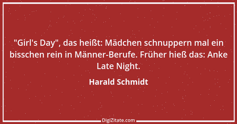 Zitat von Harald Schmidt 318