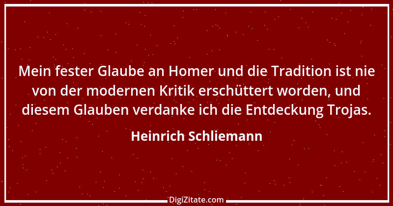 Zitat von Heinrich Schliemann 6