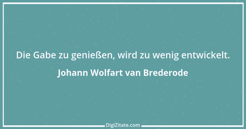 Zitat von Johann Wolfart van Brederode 1