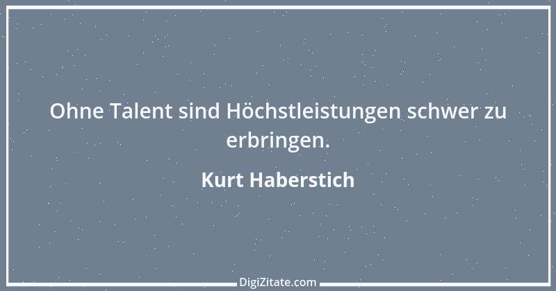 Zitat von Kurt Haberstich 203