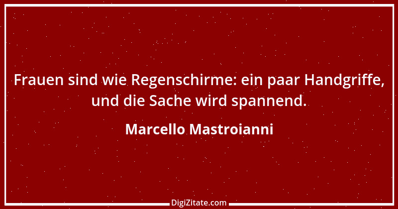 Zitat von Marcello Mastroianni 25