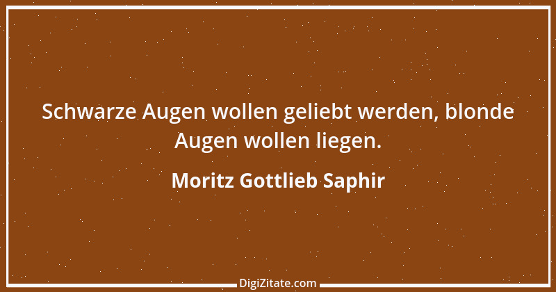 Zitat von Moritz Gottlieb Saphir 96