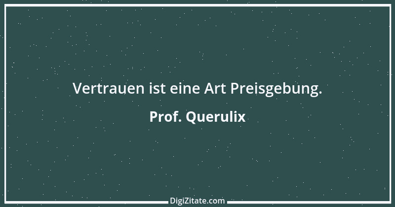 Zitat von Prof. Querulix 292