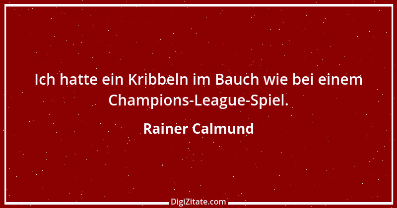 Zitat von Rainer Calmund 1