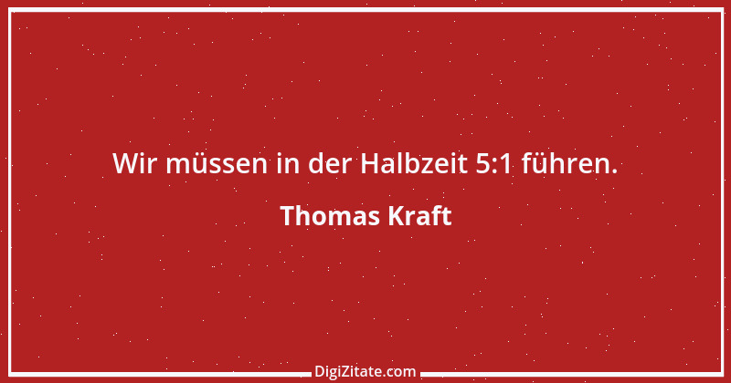 Zitat von Thomas Kraft 2