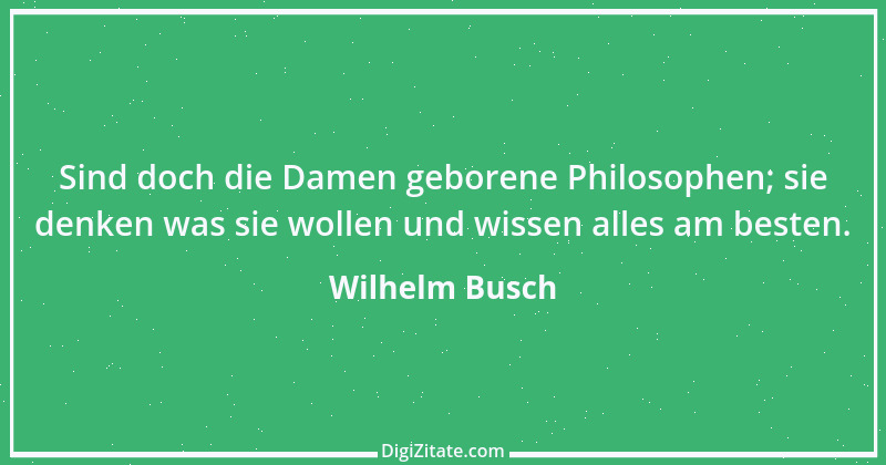 Zitat von Wilhelm Busch 552