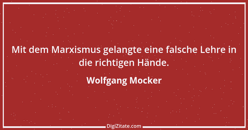 Zitat von Wolfgang Mocker 21