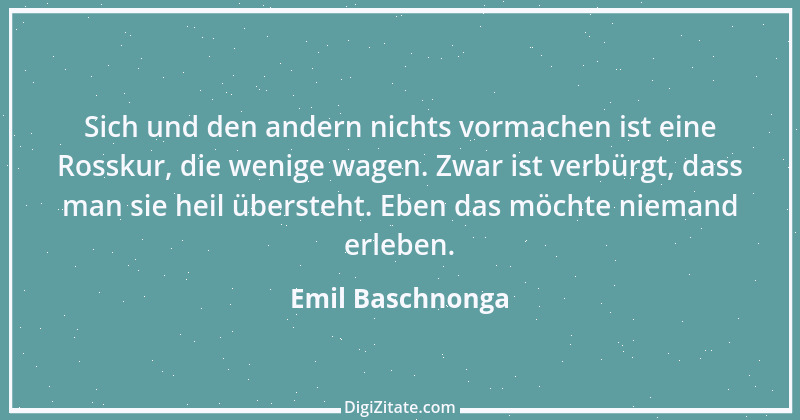 Zitat von Emil Baschnonga 397