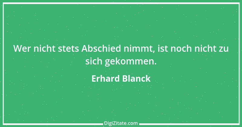 Zitat von Erhard Blanck 556