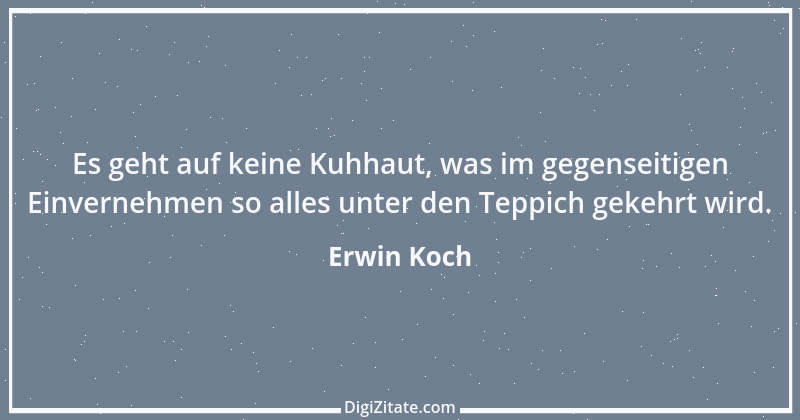 Zitat von Erwin Koch 132