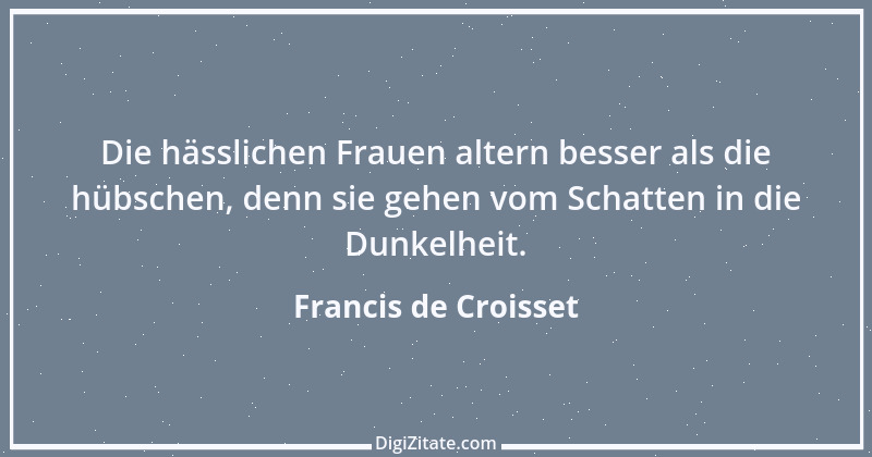 Zitat von Francis de Croisset 4