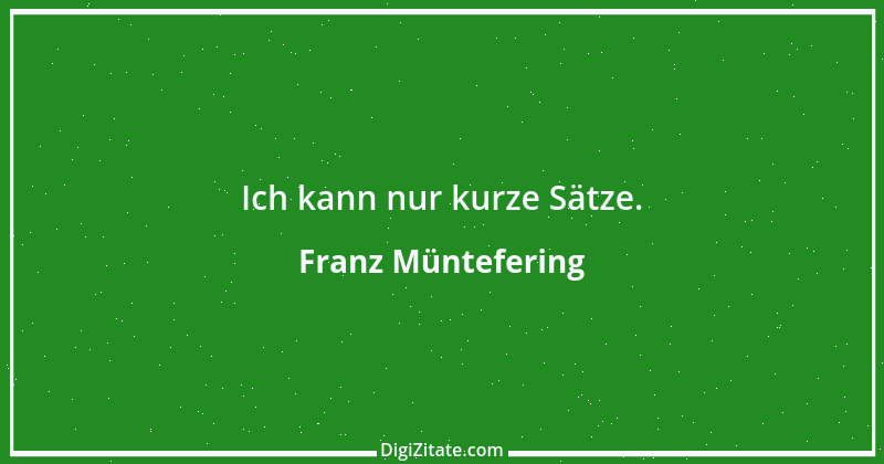 Zitat von Franz Müntefering 25