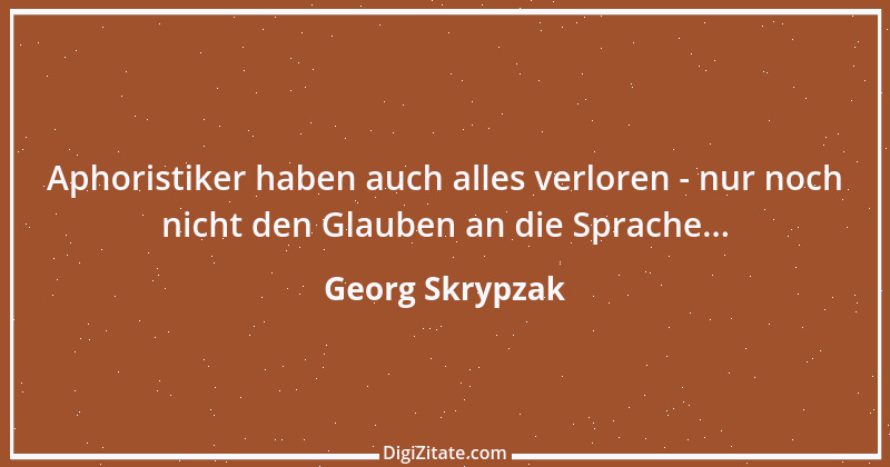 Zitat von Georg Skrypzak 135