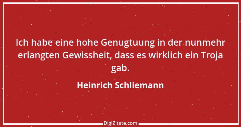 Zitat von Heinrich Schliemann 7