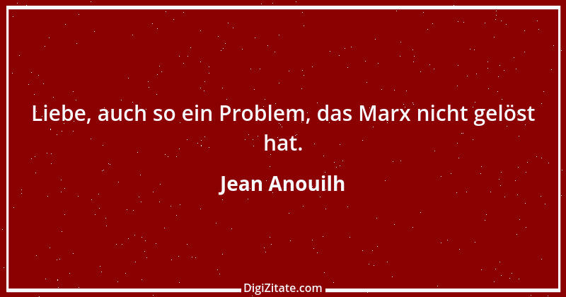 Zitat von Jean Anouilh 17