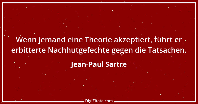 Zitat von Jean-Paul Sartre 49