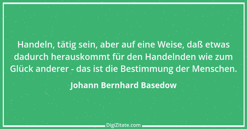 Zitat von Johann Bernhard Basedow 20