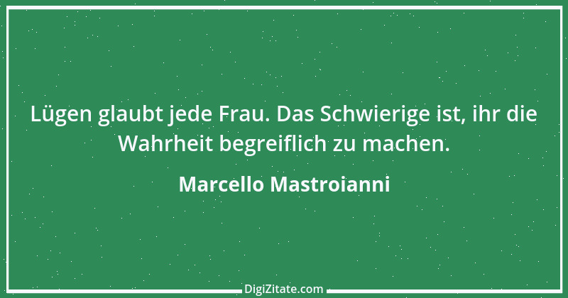 Zitat von Marcello Mastroianni 26