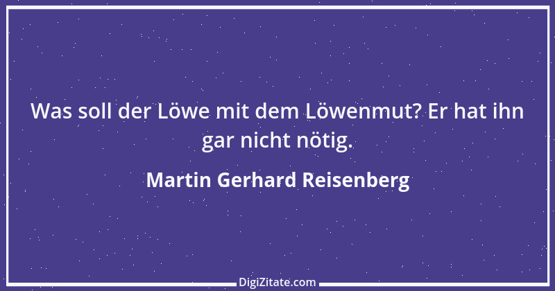 Zitat von Martin Gerhard Reisenberg 2316