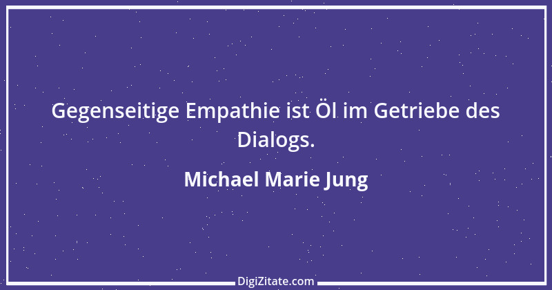 Zitat von Michael Marie Jung 568