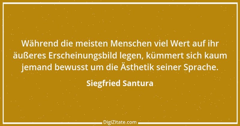 Zitat von Siegfried Santura 20