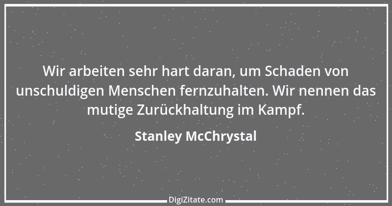 Zitat von Stanley McChrystal 1