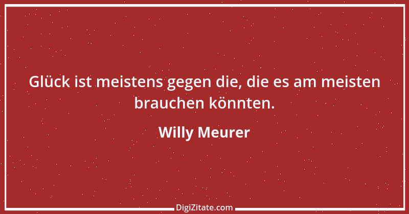 Zitat von Willy Meurer 1302