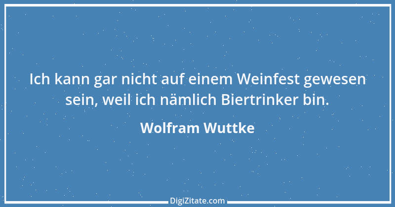 Zitat von Wolfram Wuttke 1