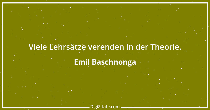 Zitat von Emil Baschnonga 398