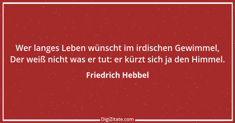 Zitat von Friedrich Hebbel 357