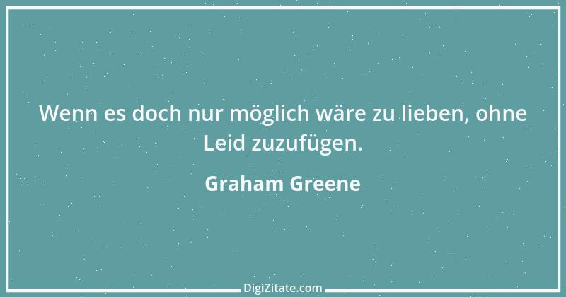 Zitat von Graham Greene 78