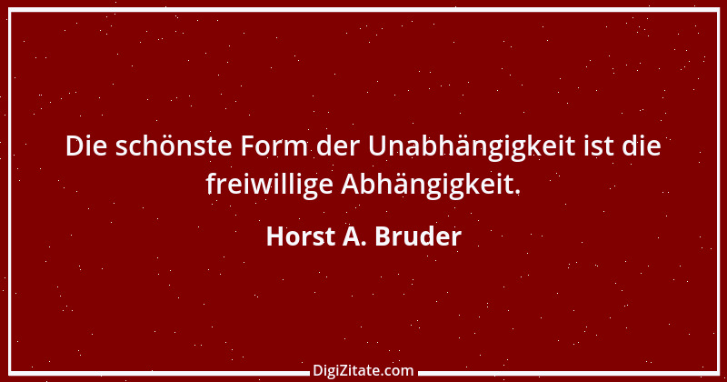 Zitat von Horst A. Bruder 133