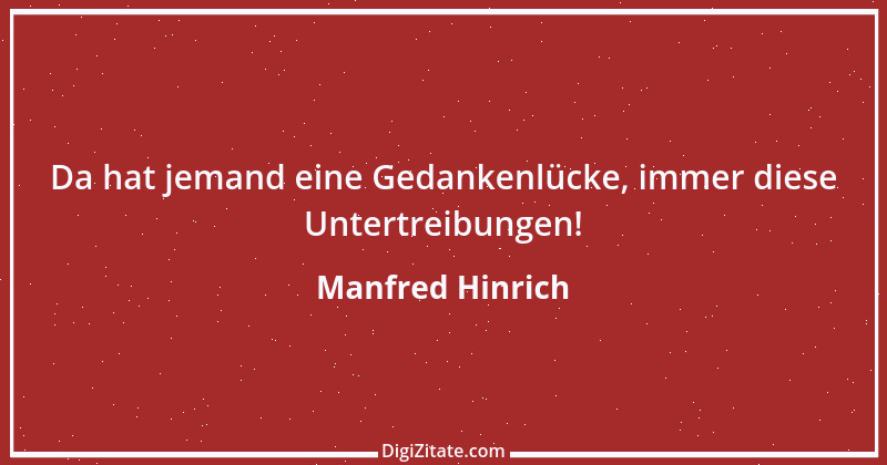 Zitat von Manfred Hinrich 2176