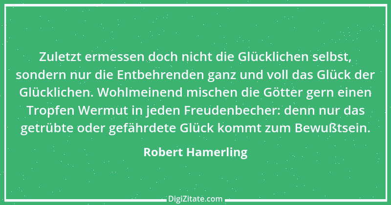 Zitat von Robert Hamerling 13