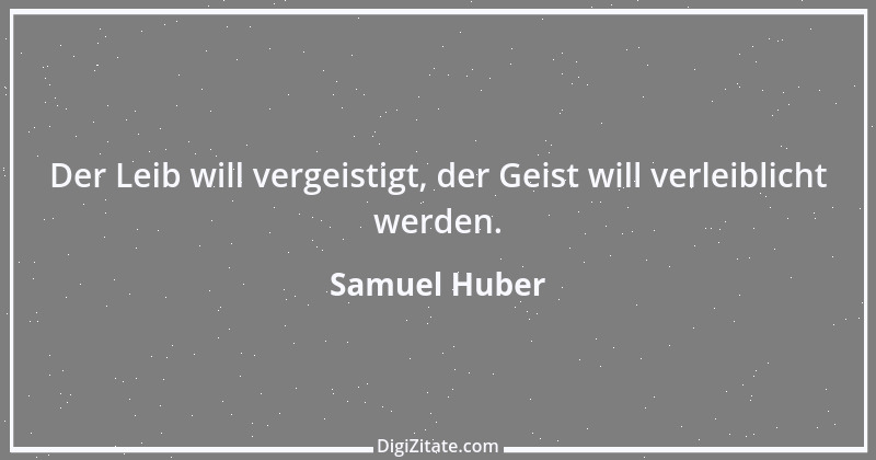 Zitat von Samuel Huber 3