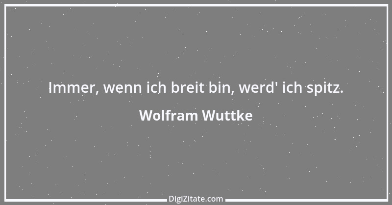 Zitat von Wolfram Wuttke 2