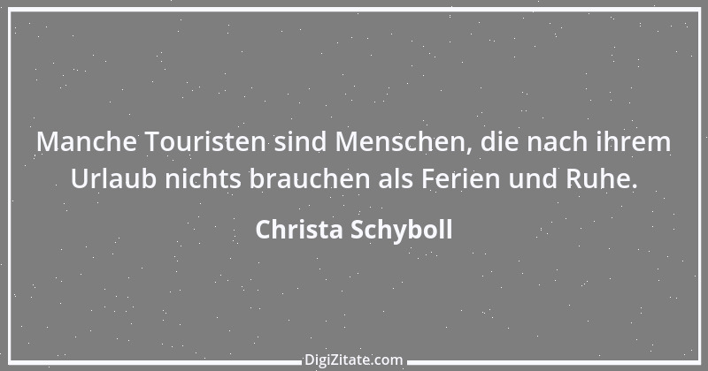 Zitat von Christa Schyboll 253