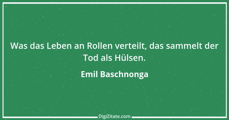 Zitat von Emil Baschnonga 399