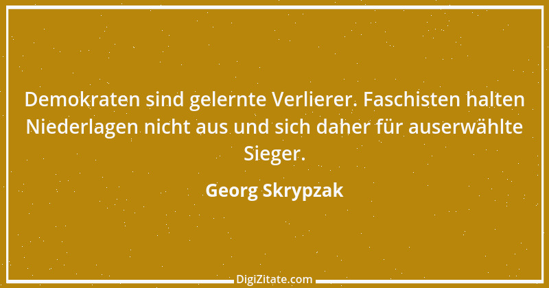 Zitat von Georg Skrypzak 137