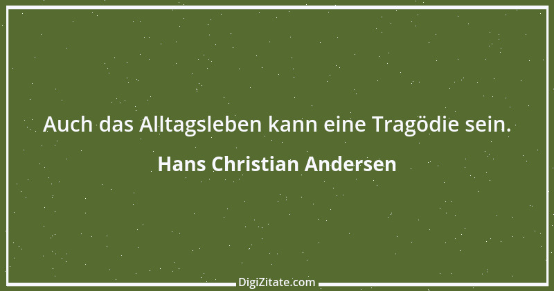 Zitat von Hans Christian Andersen 23