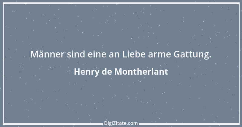 Zitat von Henry de Montherlant 56