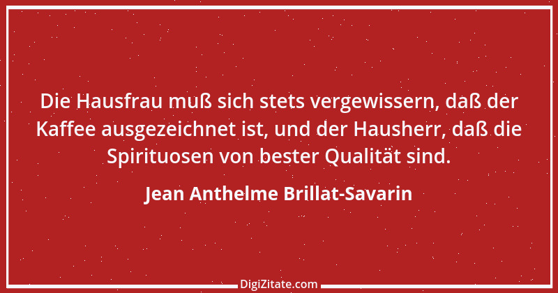 Zitat von Jean Anthelme Brillat-Savarin 1