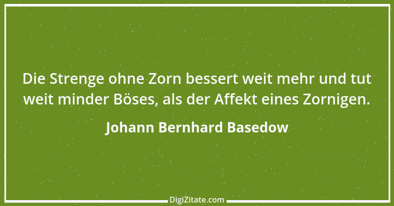 Zitat von Johann Bernhard Basedow 22