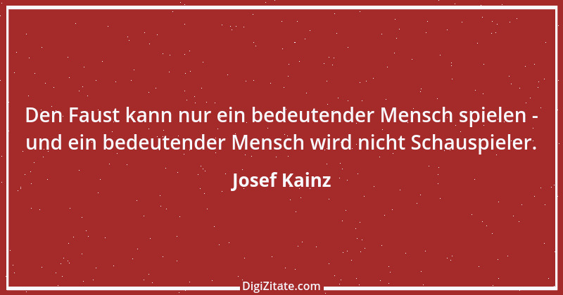 Zitat von Josef Kainz 2