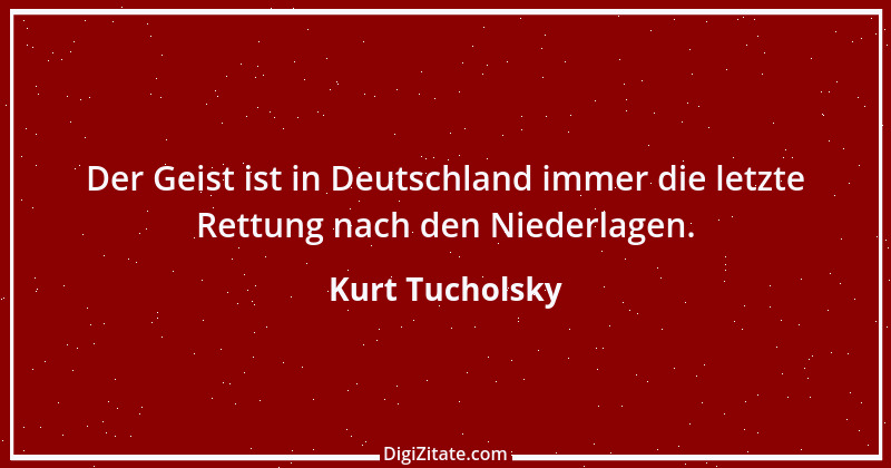 Zitat von Kurt Tucholsky 544