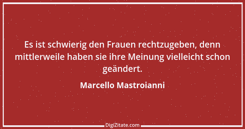 Zitat von Marcello Mastroianni 28