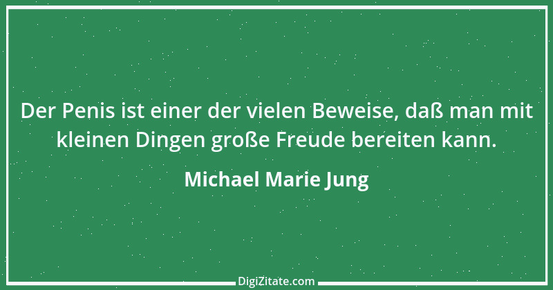 Zitat von Michael Marie Jung 570