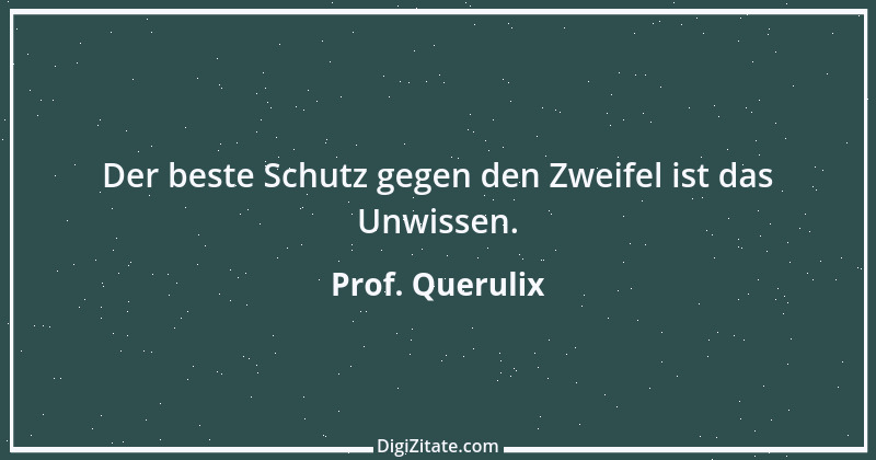 Zitat von Prof. Querulix 295