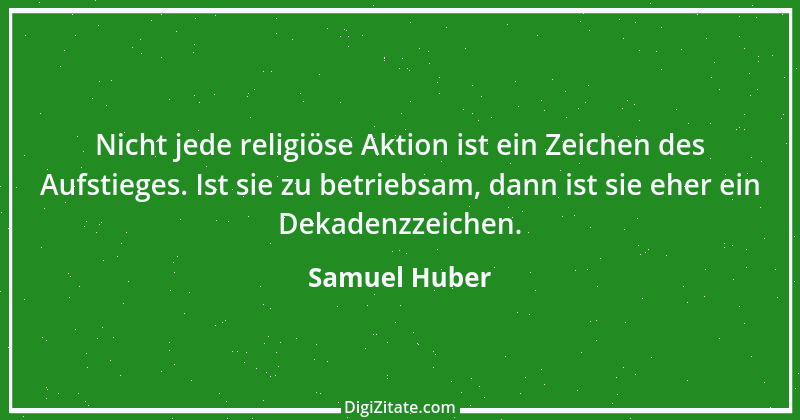 Zitat von Samuel Huber 4