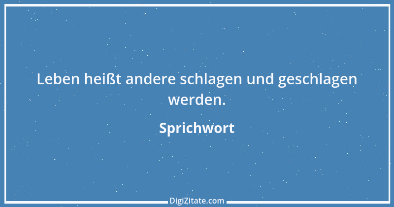 Zitat von Sprichwort 6995